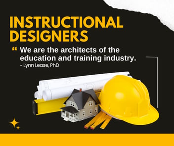 Instructional Designers are Architects