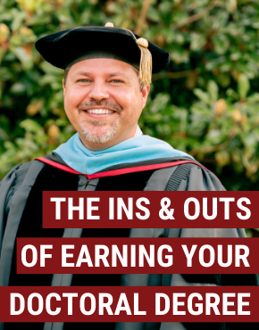 Ins and outs of earning your doctoral degree