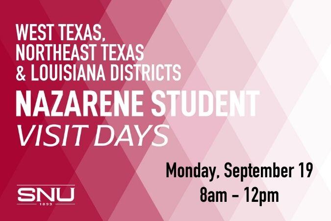 Nazarene Student Visit Days for West Texas, Northeast Texas, and Louisiana Districts on September 19th